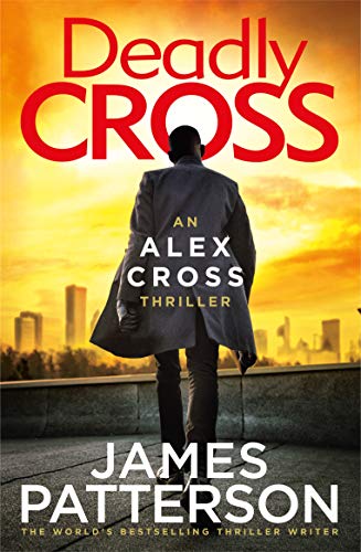 Deadly Cross: (Alex Cross 28) von Arrow